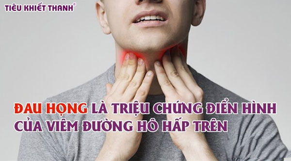 Đau họng là triệu chứng điển hình của viêm đường hô hấp trên